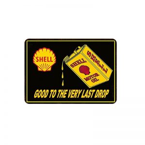 Shell Oil Good To The Last Drop Sign